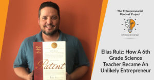 Elias Ruiz: How A 6th Grade Science Teacher Became An Unlikely Entrepreneur