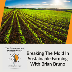TEMP 12 Brian Bruno | Sustainable Farming