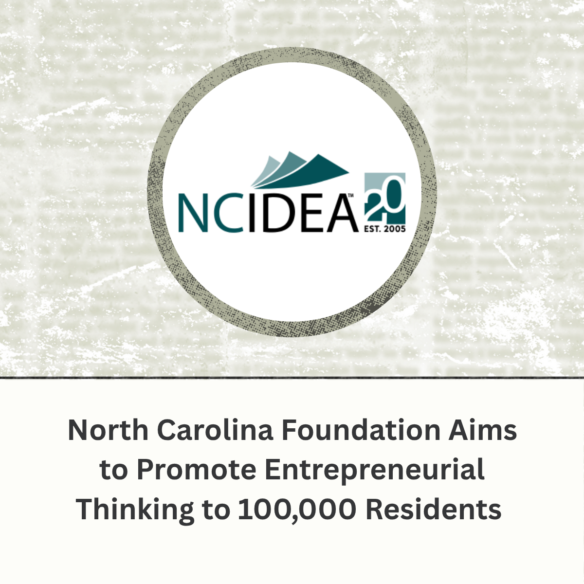 North Carolina Foundation Aims to Promote Entrepreneurial Thinking to 100,000 Residents