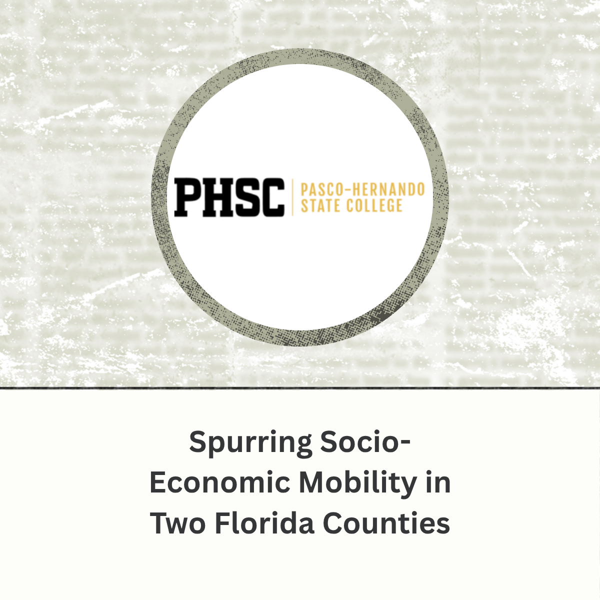 Pasco-Hernando State College Case Study - Spurring Socio-Economic Mobility in Two Florida Counties