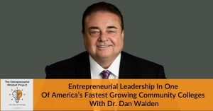 The Entrepreneurial Mindset Project | Dr. Dan Walden | Entrepreneurial Leadership