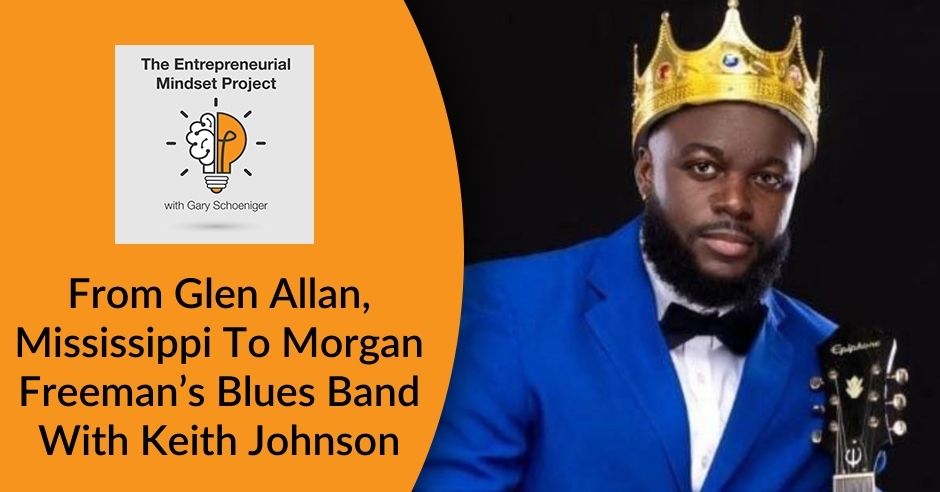 The Entrepreneurial Mindset Project | Keith Johnson | Blues Band