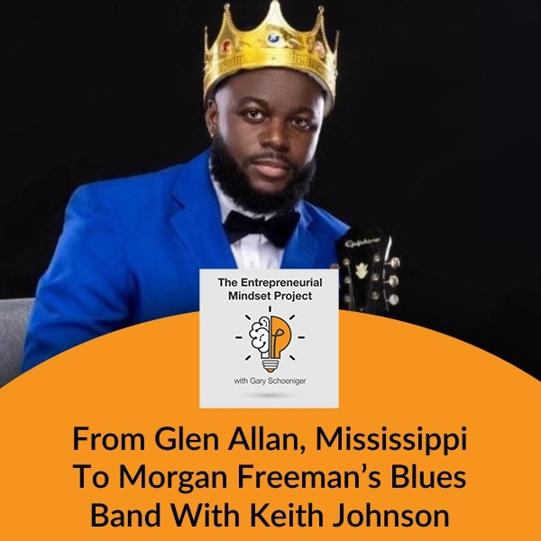 The Entrepreneurial Mindset Project | Keith Johnson | Blues Band