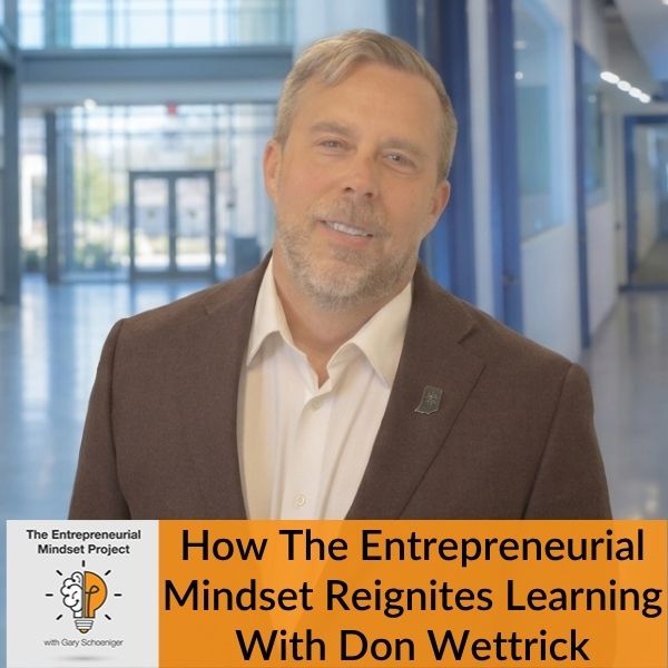 The Entrepreneurial Mindset Project | Don Wettrick | Entrepreneurial Mindset