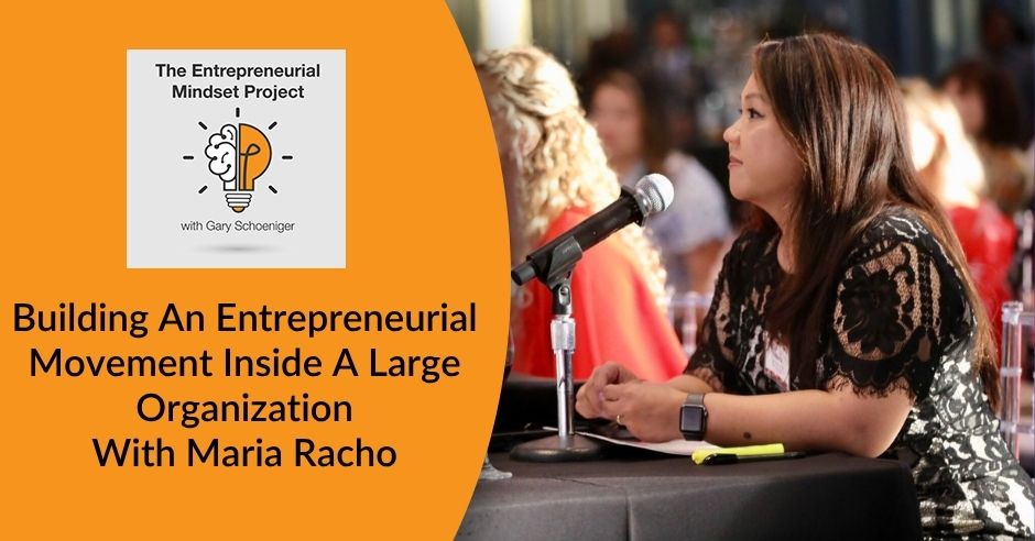 The Entrepreneurial Mindset Project | Maria Racho | Entrepreneurial Movement