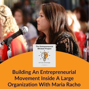 The Entrepreneurial Mindset Project | Maria Racho | Entrepreneurial Movement