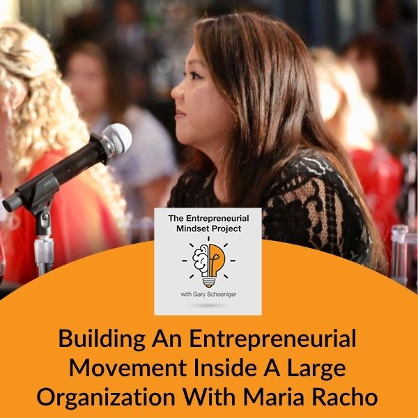 The Entrepreneurial Mindset Project | Maria Racho | Entrepreneurial Movement