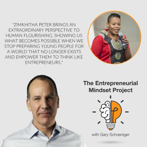The Entrepreneurial Mindset Project | Zimkhitha Peter | Entrepreneurial Mindset